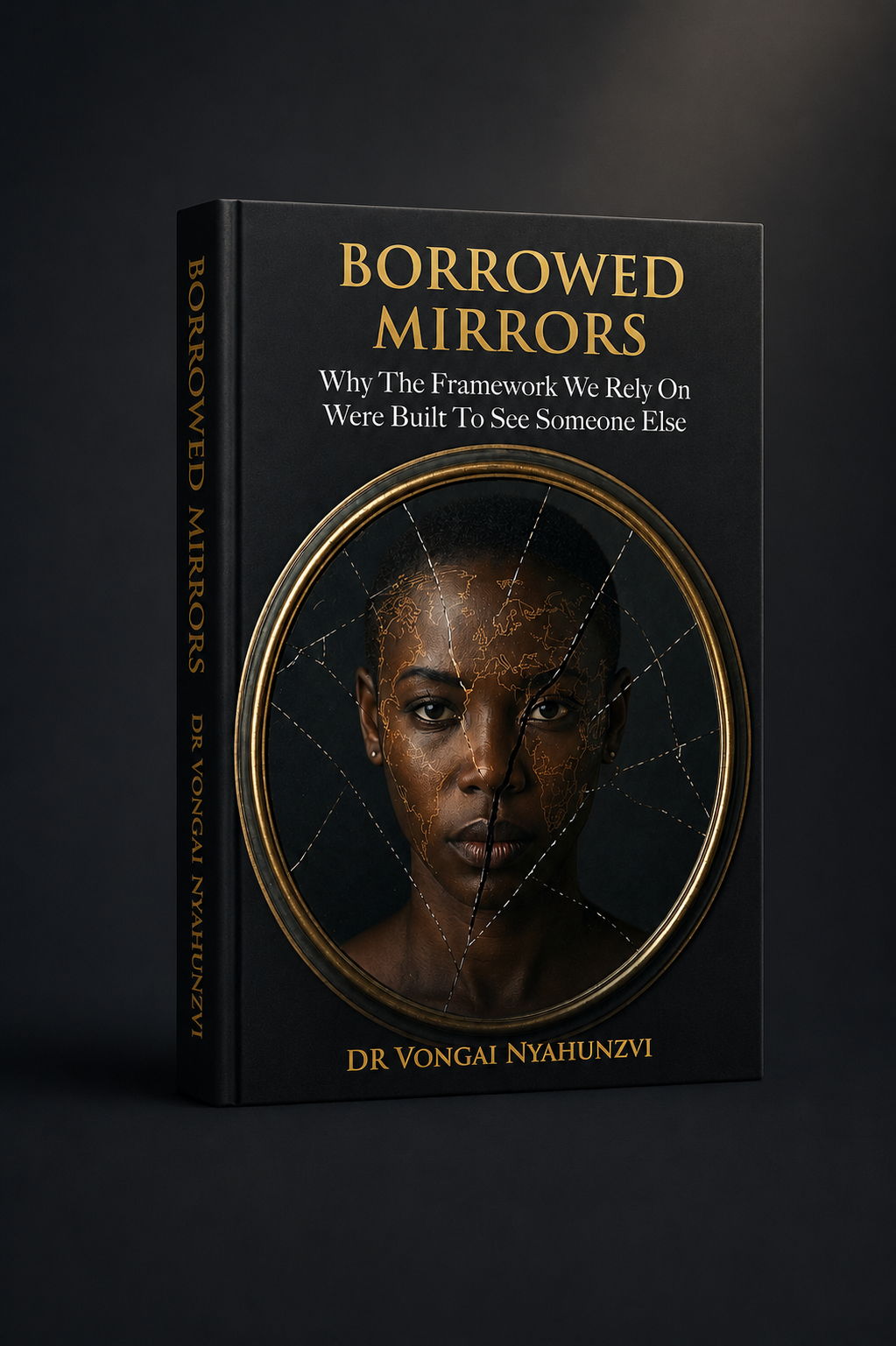Borrowed Mirrors by Dr Vongai Nyahunzvi, hardcover edition